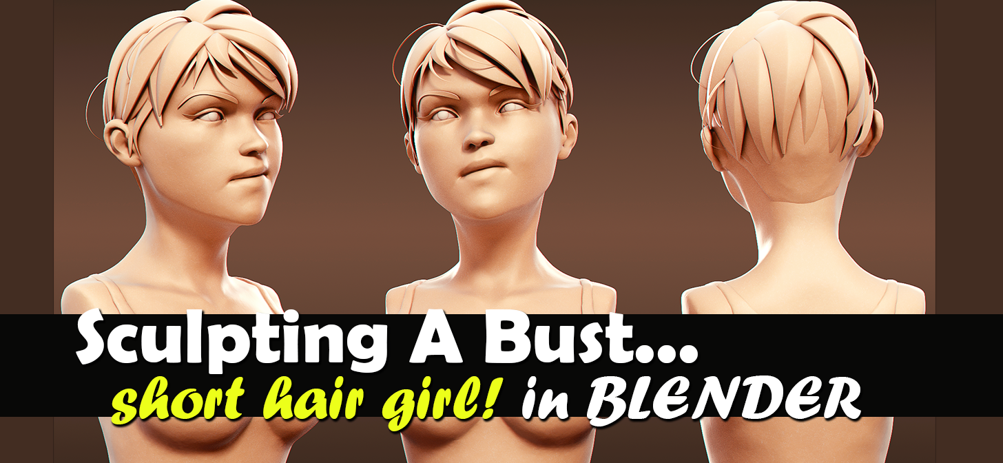 Sculpting A Short Hair Girl - Quick Tutorial - BlenderNation