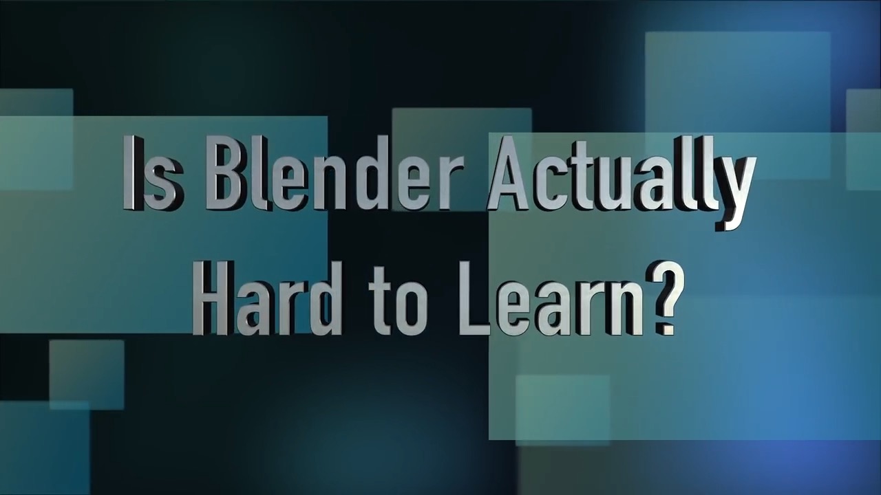 Blender Actually Hard to Learn? -