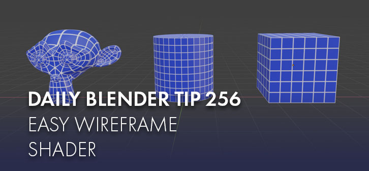 Hurtig byrde dusin Daily Blender Tip 256: Easy wireframe shader - BlenderNation