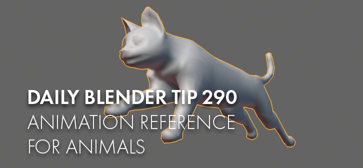Daily Blender Tip 290: Animation reference for animals - BlenderNation
