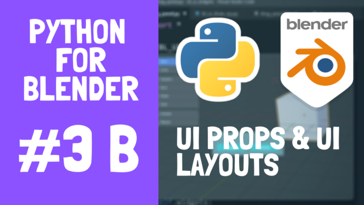 Python for Blender : PART 3 - UI Properties and Layouts - BlenderNation