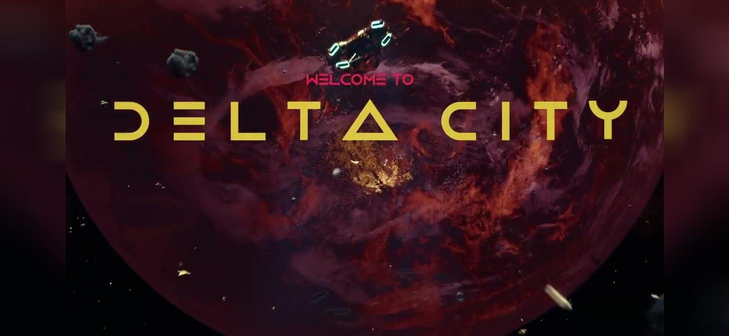 A futuristic, stylized planet with "Welcome to Delta City" text.